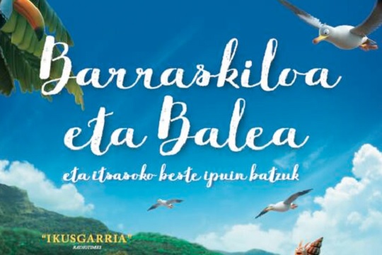 ?Barraskiloa eta balea, eta itsasoko beste ipuin batzuk? llega ma�ana a las salas de cine de la CAV y Navarra, dentro del programa Zinema Euskaraz