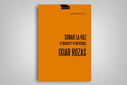 "Sonar la voz. 9 ensayos y 9 partituras", las teor&iacute;as de la voz a trav&eacute;s de una mirada transversal