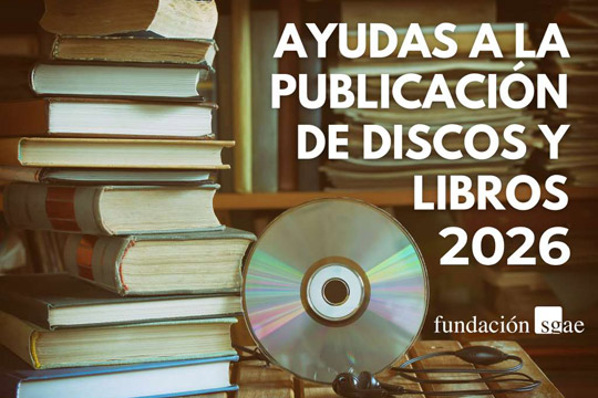 Ayudas a la publicación de discos y libros 2026 Ayudas a la publicación de discos y libros 2026