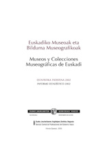 Museos y Colecciones de Euskadi - Informe Estadístico 2002