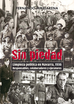 Sin piedad. Limpieza política en Navarra, 1936