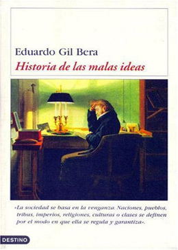 Historia de las malas ideas