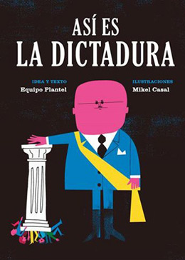 As&iacute; es la dictadura