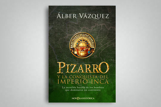 "Pizarro y la conquista del Imperio Inca"
