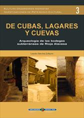 De cubas, lagares y cuevas: Arqueología de la