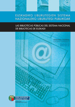 Las Bibliotecas Públicas del Sistema Nacional de Bibliotecas de Euskadi. Informe estadístico 2002