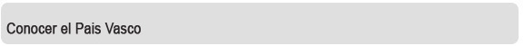 Conocer el Pa�s Vasco